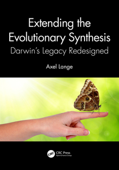 Hardcover Extending the Evolutionary Synthesis: Darwin's Legacy Redesigned Book