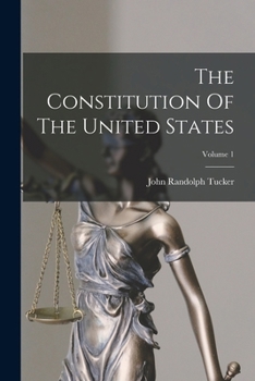 The Constitution Of The United States; Volume 1