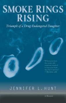 Paperback Smoke Rings Rising: Triumph of a Drug-Endangered Daughter Book