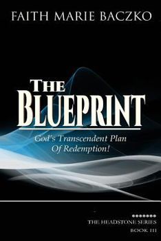 Paperback The Blueprint: God's Trancendent Plan of Redemption Book