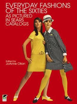 Paperback Everyday Fashions of the Sixties as Pictured in Sears Catalogs Book
