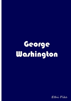 George Washington: Collectible Notebook