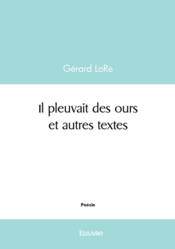 Paperback Il pleuvait des ours et autres textes [French] Book