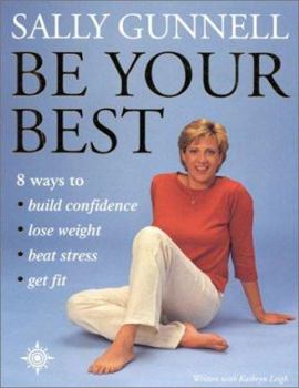Paperback Be Your Best: 8 Ways to Build Confidence, Lose Weight, Beat Stress, and Get Fit Book