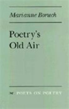 Poetry's Old Air (Poets on Poetry) - Book  of the Poets on Poetry