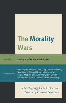Paperback Morality Wars: The Ongoing Debate Over The Origin Of Human Goodness Book