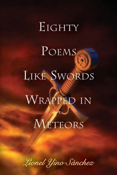 Paperback Eighty Poems Like Swords Wrapped in Meteors Book