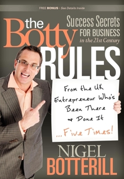 Paperback The Botty Rules: Success Secrets for Business in the 21st Century Book