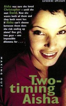 Two-Timing Aisha - Book #17 of the Making Out