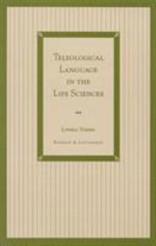 Teleological Language in the Life Sciences