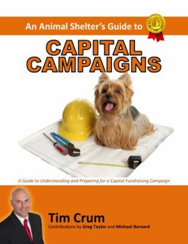 Flexibound An Animal Shelter's Guide to Capital Campaigns Book