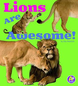 Lions Are Awesome! - Book  of the Awesome African Animals