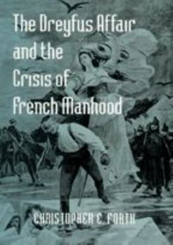 Paperback The Dreyfus Affair and the Crisis of French Manhood Book
