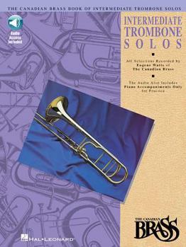 Paperback Canadian Brass Book of Intermediate Trombone Solos: With Online Audio of Performances and Accompaniments Recorded by Book