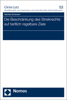 Paperback Die Beschrankung Des Streikrechts Auf Tariflich Regelbare Ziele [German] Book