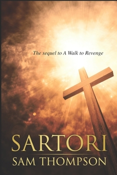 Paperback Sartori: The Sequel to A Walk to Revenge Book