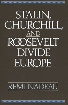 Hardcover Stalin, Churchill, and Roosevelt Divide Europe Book