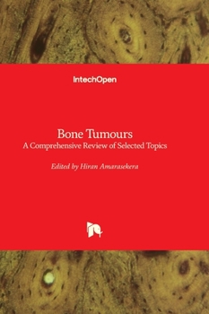 Hardcover Bone Tumours - A Comprehensive Review of Selected Topics Book