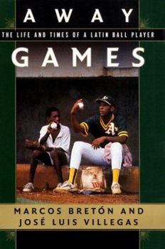 Hardcover Away Games: The Life and Times of a Latin Ball Player Book