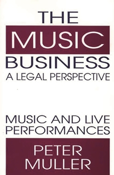 Hardcover The Music Business-A Legal Perspective: Music and Live Performances Book