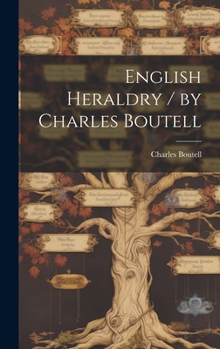 Hardcover English Heraldry / by Charles Boutell Book