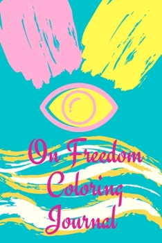 Paperback On Freedom Coloring Journal Book