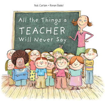 Hardcover All the Things a Teacher Will Never Say Book