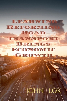 Paperback Learning Reforming Road Transport Brings Economic Growth Book