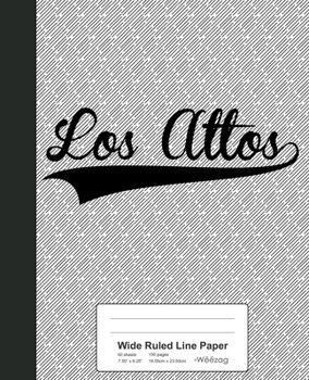 Paperback Wide Ruled Line Paper: LOS ALTOS Notebook Book