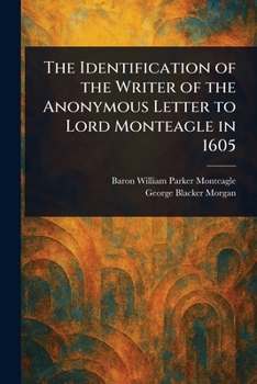 Paperback The Identification of the Writer of the Anonymous Letter to Lord Monteagle in 1605 Book