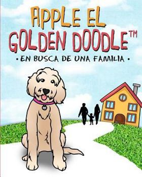 Paperback Apple el Golden Doodle: En busca de una familia [Spanish] Book