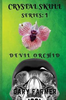 Paperback Crystal Skull Series: 1: Devil Orchid Book