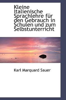 Kleine Italienische Sprachlehre Fnr Den Gebrauch in Schulen und Zum Selbstunterricht