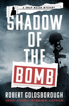 Shadow of the Bomb (Snap Malek Mystery) - Book #3 of the Snap Malek Mystery