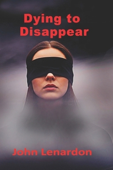 Dying to Disappear