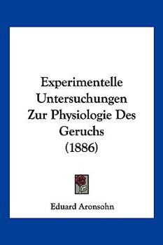 Paperback Experimentelle Untersuchungen Zur Physiologie Des Geruchs (1886) [German] Book