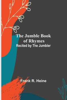 The Jumble Book Of Rhymes: Recited By The Jumbler (1919)