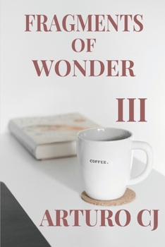 Paperback Fragments of Wonder III: Between Coffee and Philosophy Book