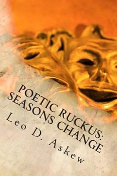 Paperback Poetic Ruckus: Seasons Change Book