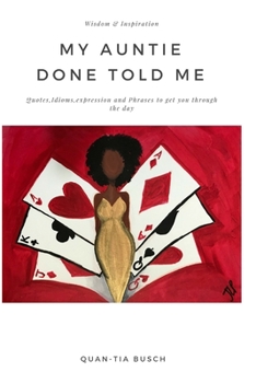 Paperback My Auntie Done Told Me! Book