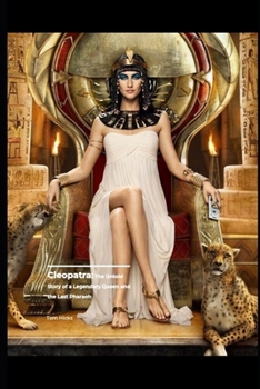 Paperback Cleopatra: The Untold Story of a Legendary Queen and the Last Pharaoh Book