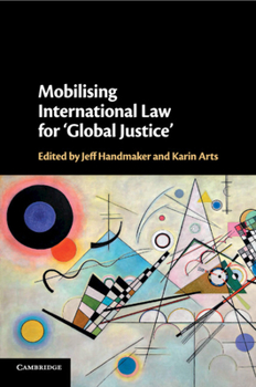 Paperback Mobilising International Law for 'Global Justice' Book