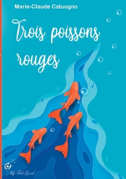 Paperback Trois poissons rouges [French] Book