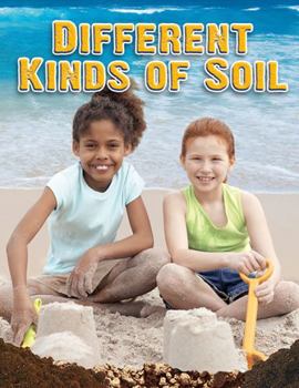 Paperback Different Kinds of Soil Book