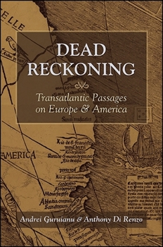 Paperback Dead Reckoning: Transatlantic Passages on Europe and America Book