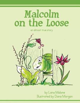 Paperback Malcolm on the Loose: an almost true story Book