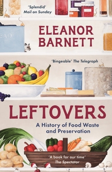 Paperback Leftovers: A History of Food Waste and Preservation Book