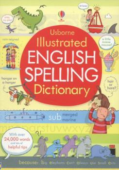 Paperback Illustrated English Spelling Dictionary (Illustrated Dictionary) Book