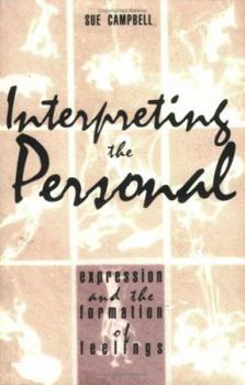 Paperback Interpreting the Personal: Expression and the Formation of Feelings Book