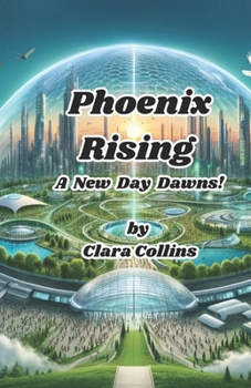 Paperback Phoenix Rising: A New Day Dawns! Book